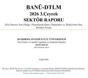 BANÜ-DTLM 3.Çeyrek Sektör Raporu yayımlandı